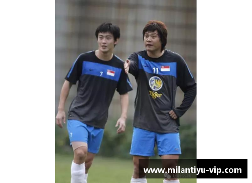 新加坡华裔球员:扬名国际赛场的光芒 新加坡华裔球员:扬名国际赛场的光芒